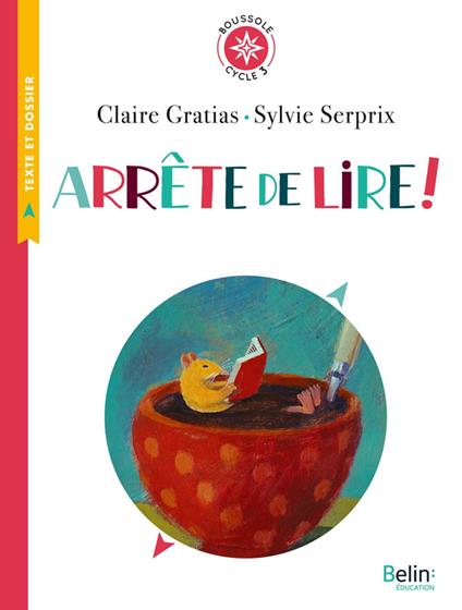 Arrête de lire ! - Claire Gratias,Emmanuelle Thébault,Sylvie Serprix - ebook