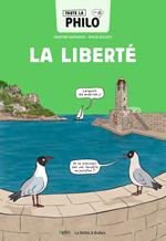 Toute la philo en BD - La liberté