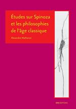 Études sur Spinoza et les philosophies de l'âge classique