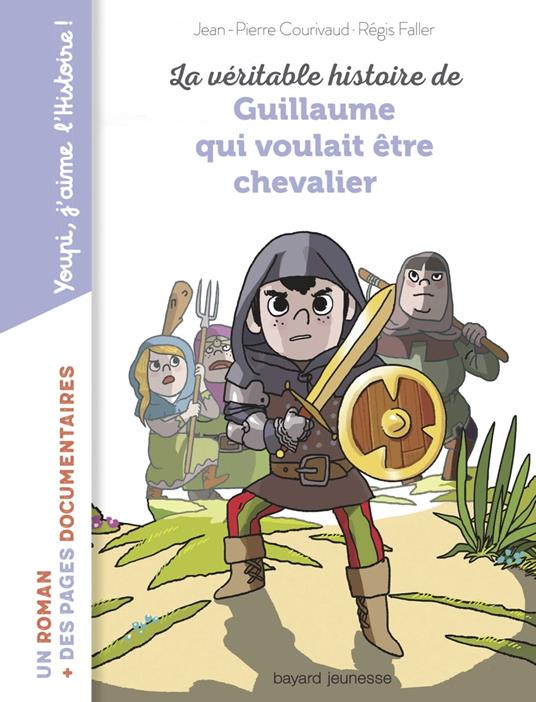 La véritable histoire de Guillaume qui voulait être chevalier - Jean-Pierre Courivaud,Regis Faller - ebook