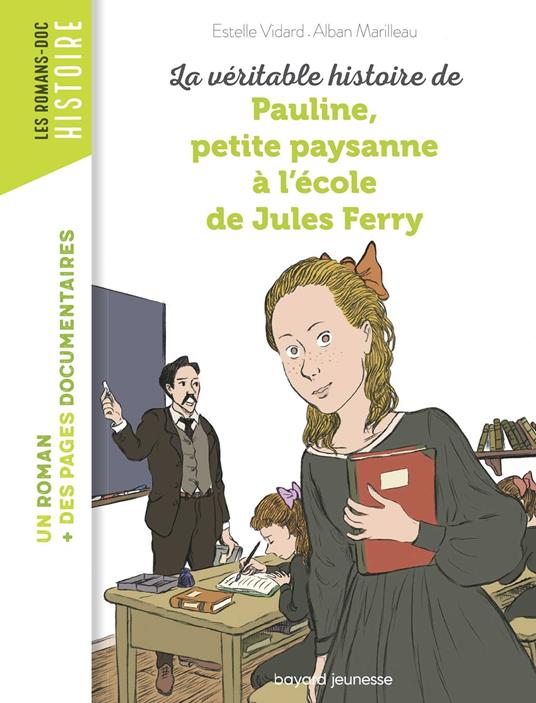 La véritable histoire de Pauline, petite paysanne à l'école de Jules Ferry - Estelle Vidard,Alban Marilleau - ebook