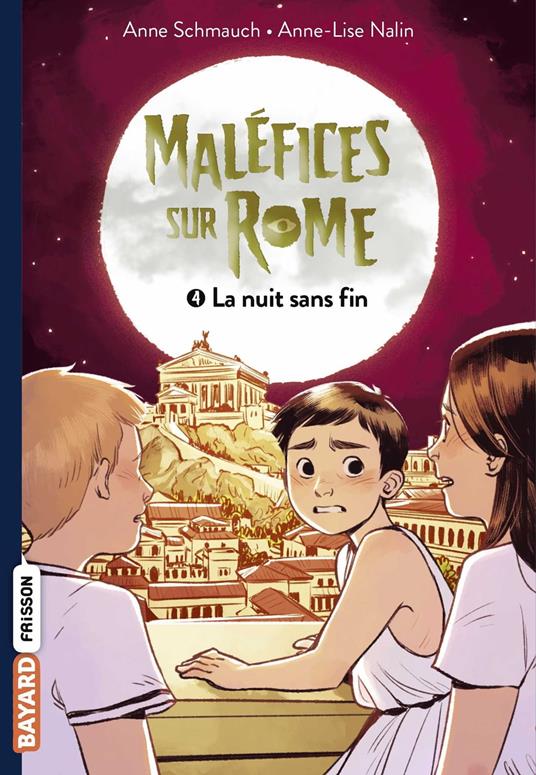 Maléfice sur Rome, Tome 04 - Anne Schmauch,Anne-Lise Nalin - ebook