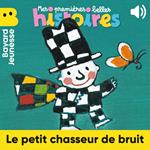 Le petit chasseur de bruits