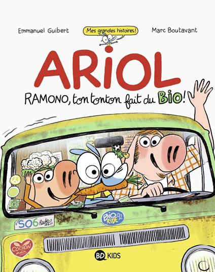 Ariol roman graphique - Ramono, ton tonton fait du bio