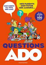 Questions ado. Ma vie d'ado en 100 questions