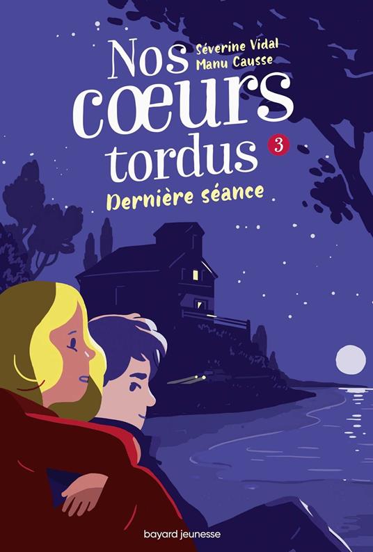 Nos coeurs tordus, Tome 03 - Manu Causse,Séverine Vidal - ebook