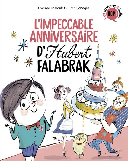Hubert Falabrak, Tome 02 - Gwénaëlle Boulet,Frédéric Bénaglia - ebook