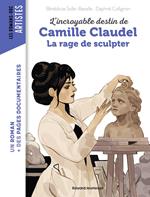 Camille Claudel, la rage de sculpter