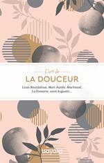 L'art de la douceur