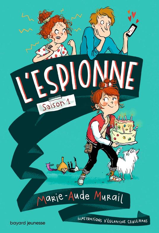 L'espionne, Tome 01 - Marie-Aude Murail,Églantine Ceulemans - ebook