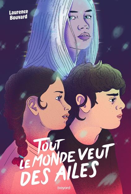 Tout le monde veut des ailes - LAURENCE BOUVARD,Anne Pomel - ebook