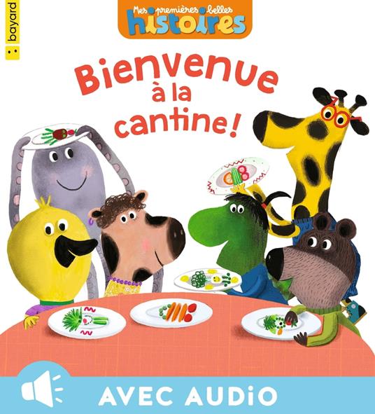 Bienvenue à la cantine - Mimi Zagarriga,Claudia Bielinsky - ebook