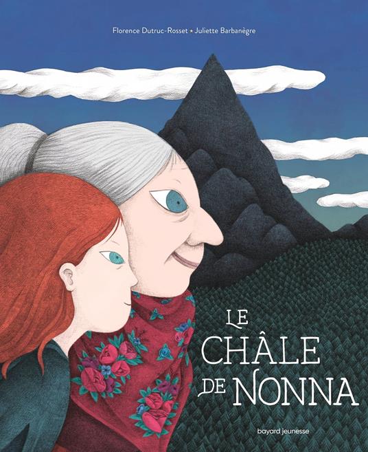 Le châle de Nonna - Florence Dutruc Rosset,Juliette Barbanègre - ebook
