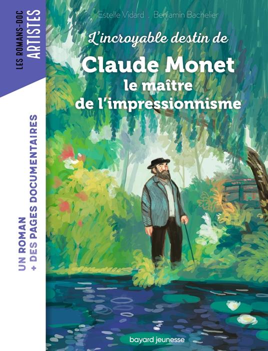 Roman Doc Art - Claude Monet, le maître de l'impressionnisme - Estelle Vidard,Benjamin Bachelier - ebook