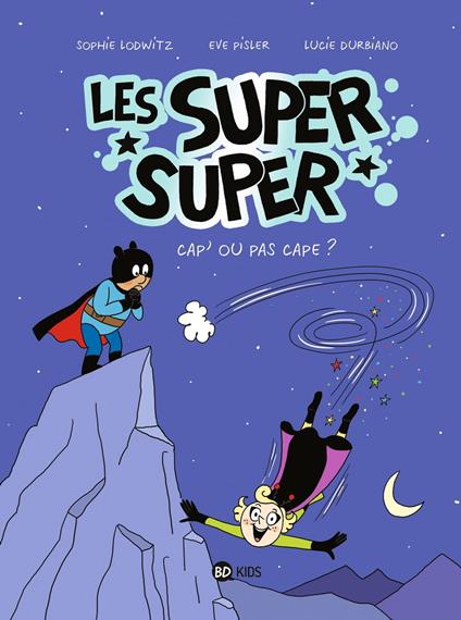 Les Super Super, Tome 01