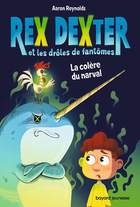 Rex Dexter et les drôles de fantômes, Tome 02 - Aaron Reynolds,Françoise NAGEL - ebook