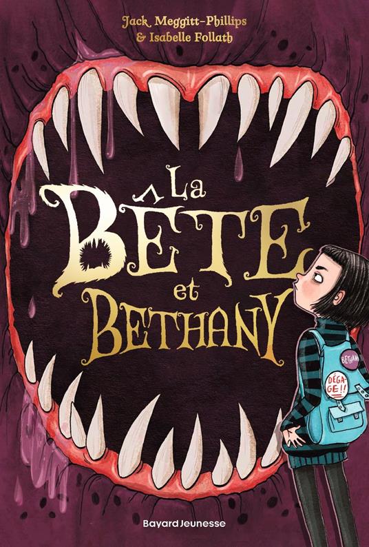 La bête et Bethany, Tome 01 - Jack Meggitt-Phillips,Isabelle Follath,Dominique Kugler - ebook