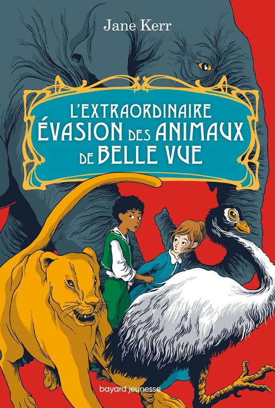 L'extraordinaire évasion des animaux de Belle Vue - Jane Kerr,Nancy Peña,Éric Moreau - ebook