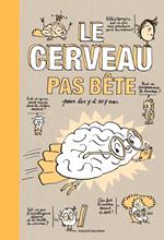 Le cerveau pas bête