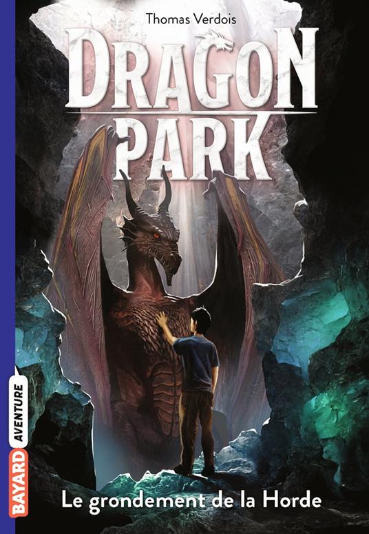 Dragon Park, Tome 04 - Thomas Verdois,Benjamin Carré - ebook