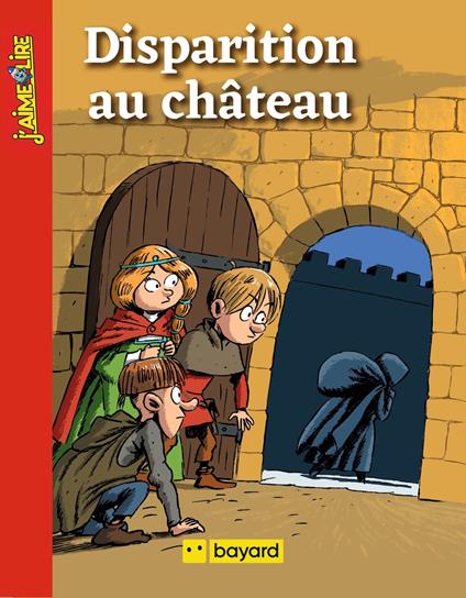 Disparition au château - Anne-Françoise MANIOULOUX,Eric Gasté - ebook