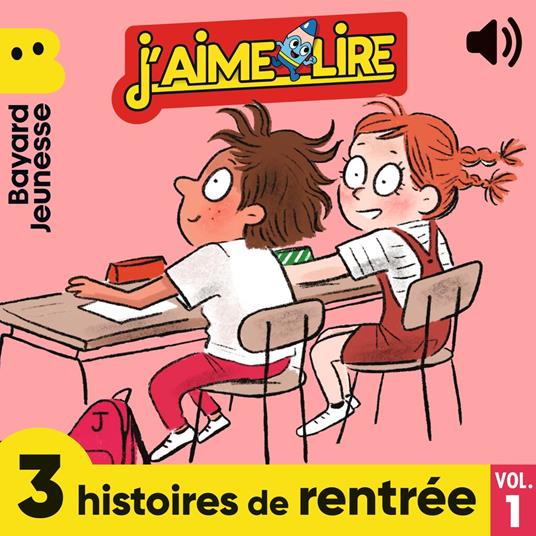 J'aime Lire - 3 histoires de rentrée, Vol. 1