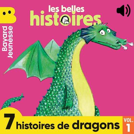 Les Belles Histoires - 7 histoires de dragons, Vol. 1
