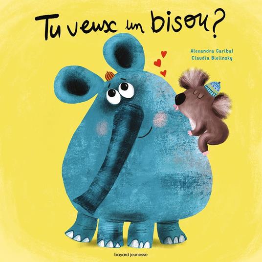 Tu veux un bisou ? - Alexandra Garibal,Claudia Bielinsky - ebook