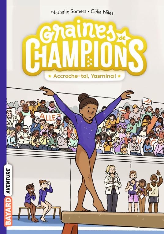 Graines de champions, Tome 01 - Somers Nathalie,Célia NIlès - ebook