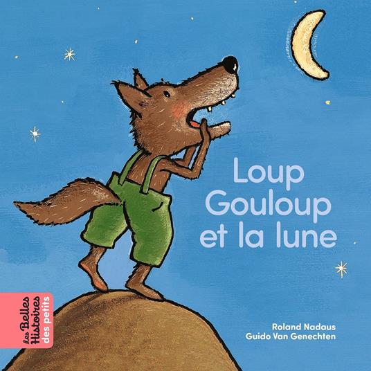 Loup Gouloup et la lune - Roland Nadaus,Guido Van Genechten - ebook