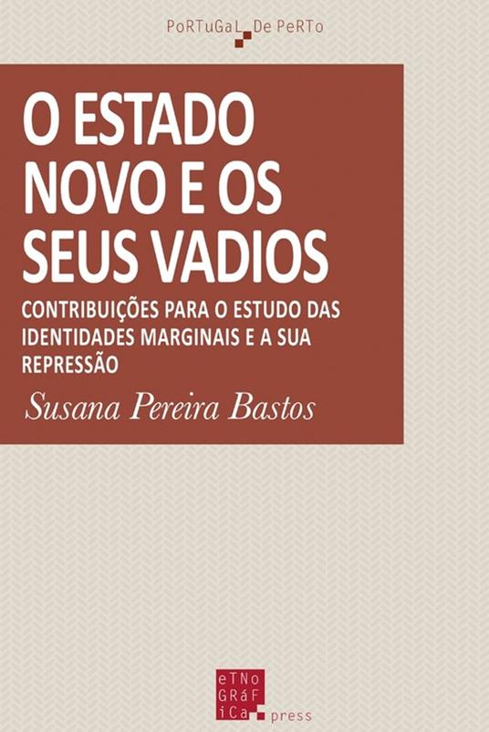 O Estado Novo e os seus vadios