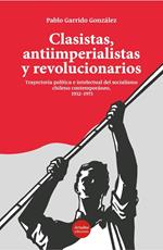 Clasistas, antiimperialistas y revolucionarios