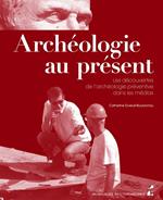 Archéologie au présent