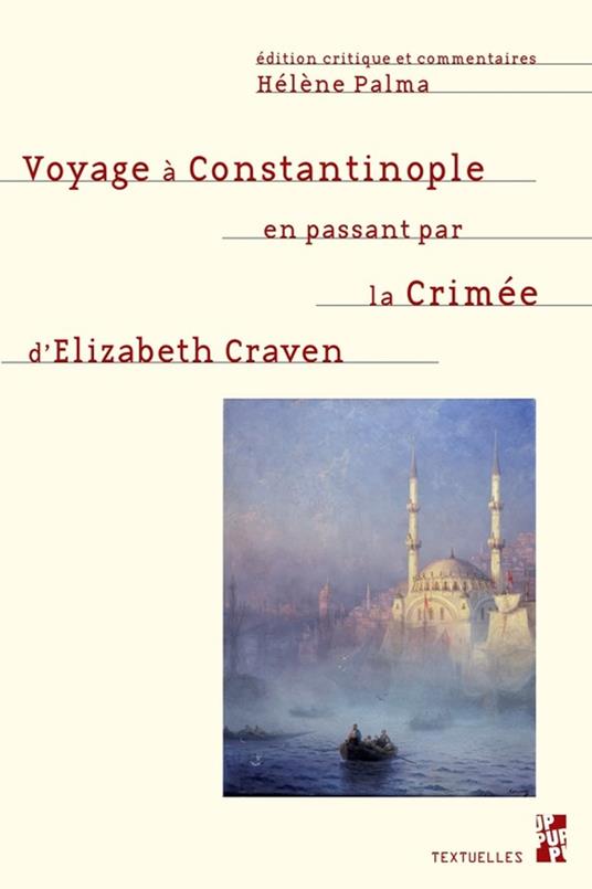 Voyage à Constantinople en passant par la Crimée d'Elizabeth Craven