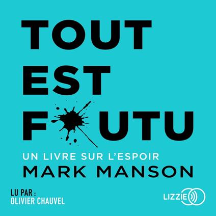 Tout est foutu - Un livre sur l'espoir