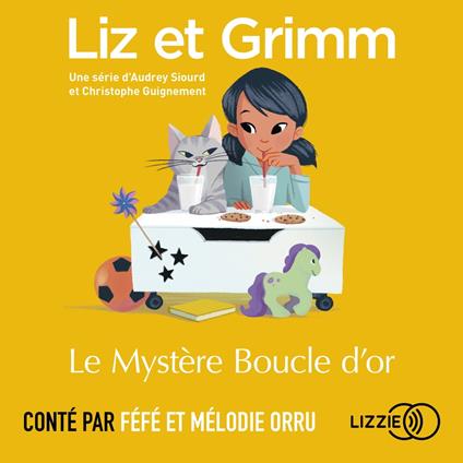 Liz et Grimm - Le Mystère de Boucle d'or