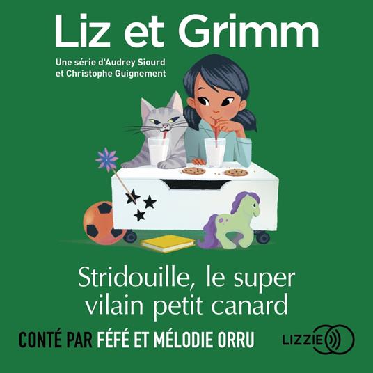 Liz et Grimm - chapitre 2 Stridouille, le super vilain petit canard