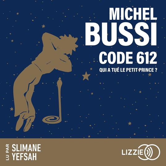 Code 612 : Qui a tué le Petit Prince ?