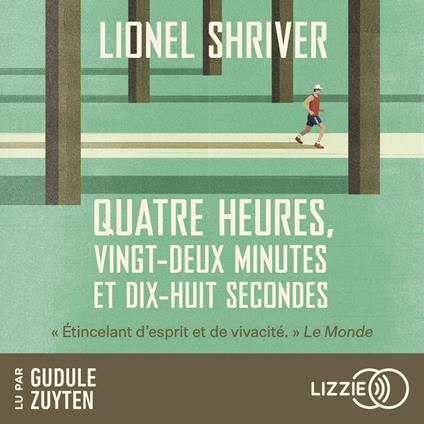 Quatre heures, Vingt-deux minutes et Dix-huit secondes