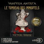 Vampyria America - Livre 1 Le Tombeau des immortels