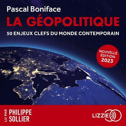 La géopolitique - 50 enjeux clefs du monde contemporain