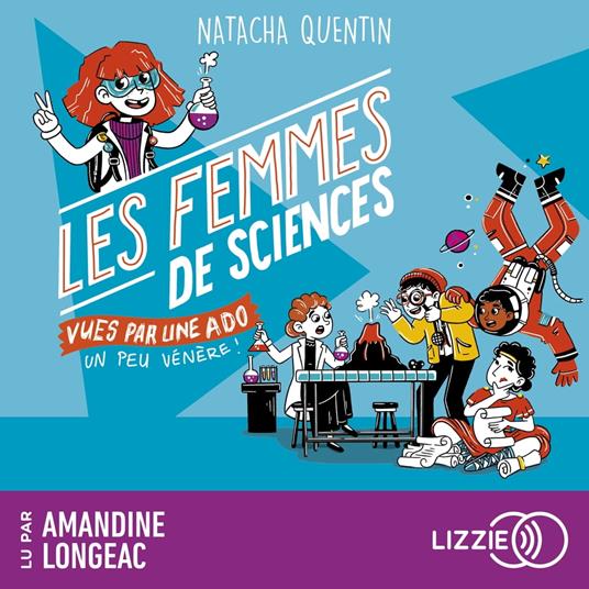 100% - BIO Les femmes de sciences vues par une ado un peu vénère