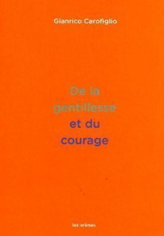 De la gentillesse et du courage