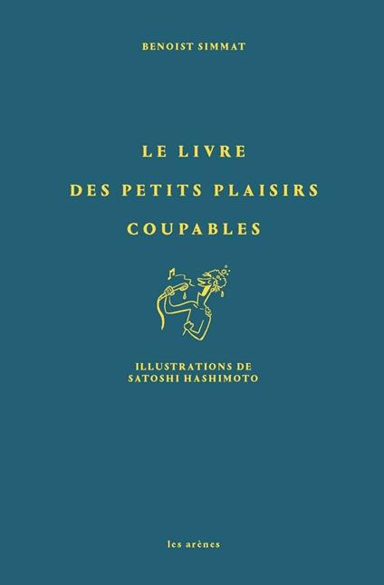 Le petit livre des plaisirs coupables