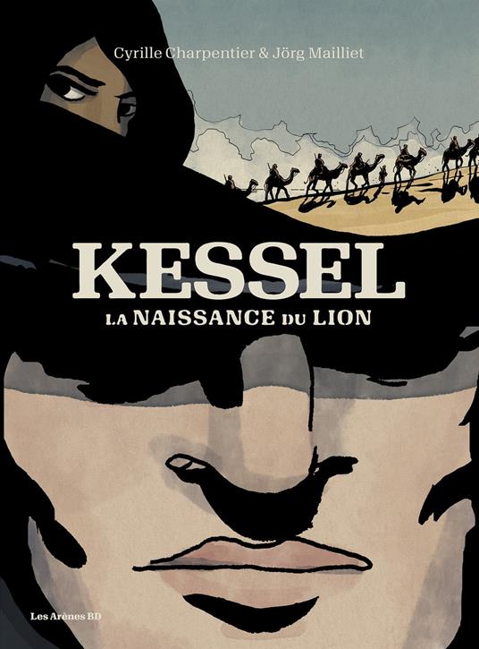 Kessel, la naissance du lion