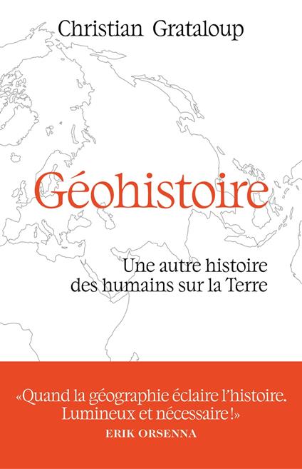 Géohistoire - Une autre histoire des humains sur la Terre