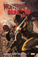 Wolverine vs Deadpool : Le loup sort du bois