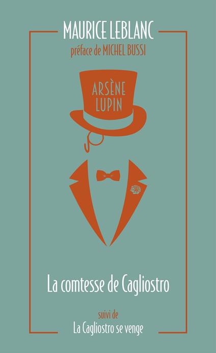 Arsène Lupin, La Comtesse de Cagliostro - suivi de La Cagliostro se venge