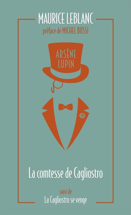 Arsène Lupin, La Comtesse de Cagliostro - suivi de La Cagliostro se venge