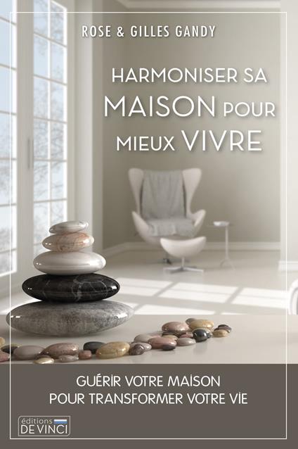 Harmoniser sa maison pour vivre mieux